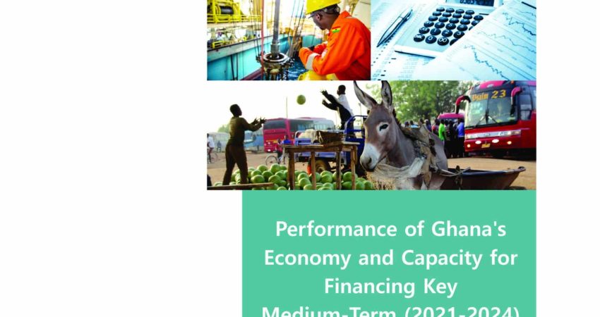 m. fnl Performance of Ghana’s Economy and Capacity for Financing Key Medium-Term (2021-2024) Flagship Policies and Programs